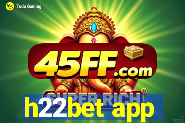 h22bet app